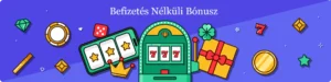 Regisztrációs bónusz befizetés nélkül