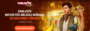 vulkanvegas 50 befizetés nélküli bónusz